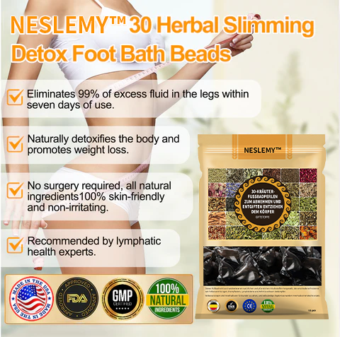 NESLEMY™ 30-Herb Slimming & Detox Foot Bath Beads-🦵👩‍⚕️(LANA Certification, Lymphatic Association of America)